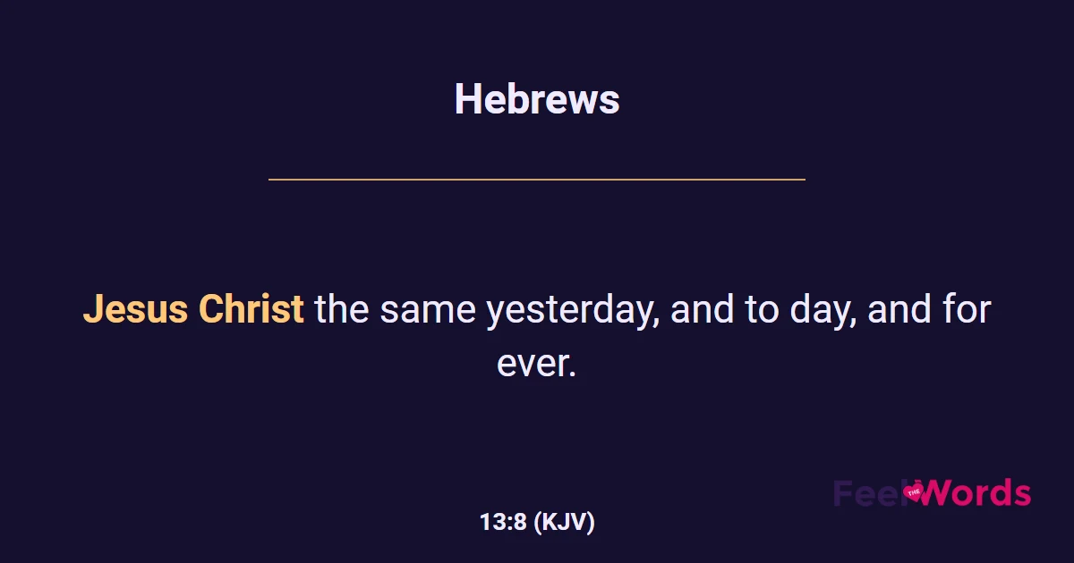 Hebrews 13:8