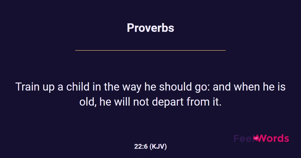 Proverbs 22:6