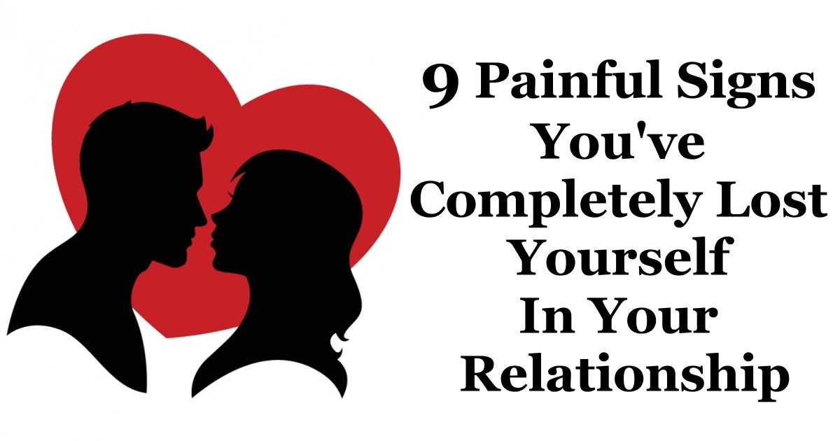 9 Signs You Have Lost Yourself In Your Relationship 