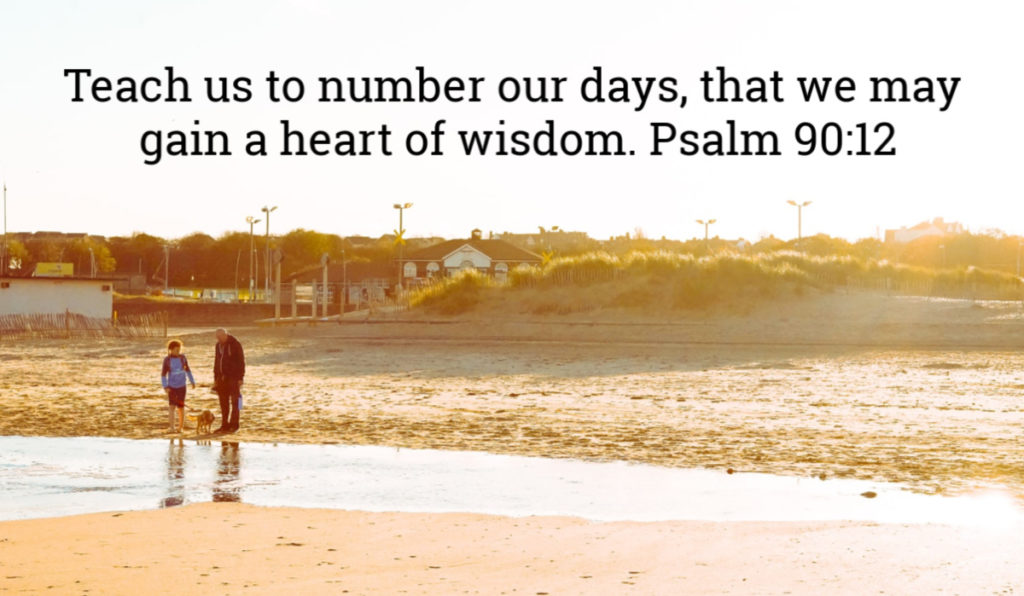 Number our days Psalm 90:12