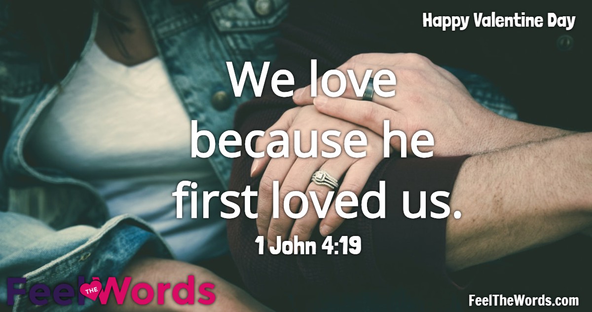 We love because he first loved us.