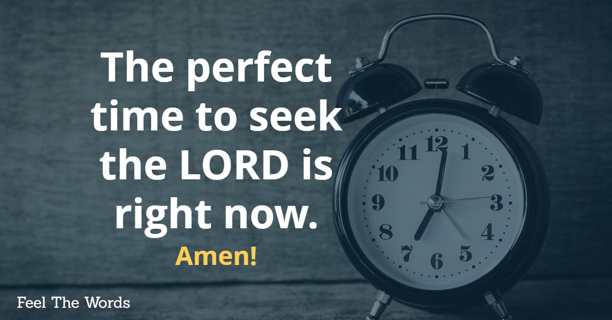 Seek The Lord While He May Be Found