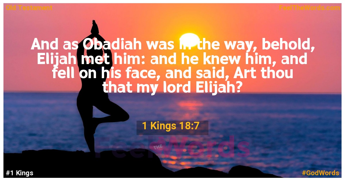 1 Kings 18:7