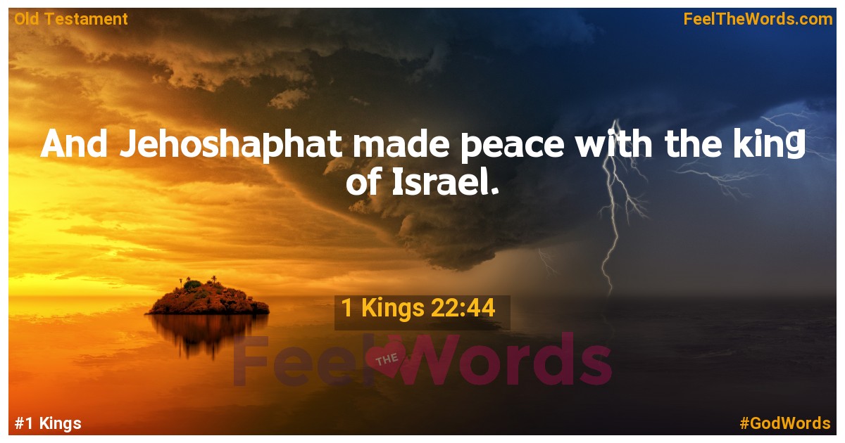 1 Kings 22:44