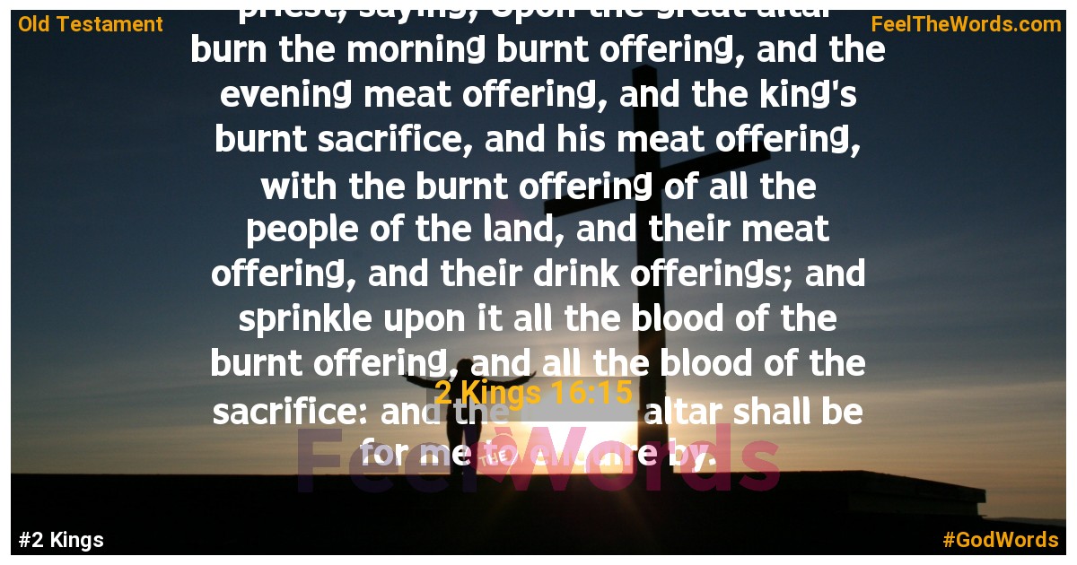 2 Kings 16:15