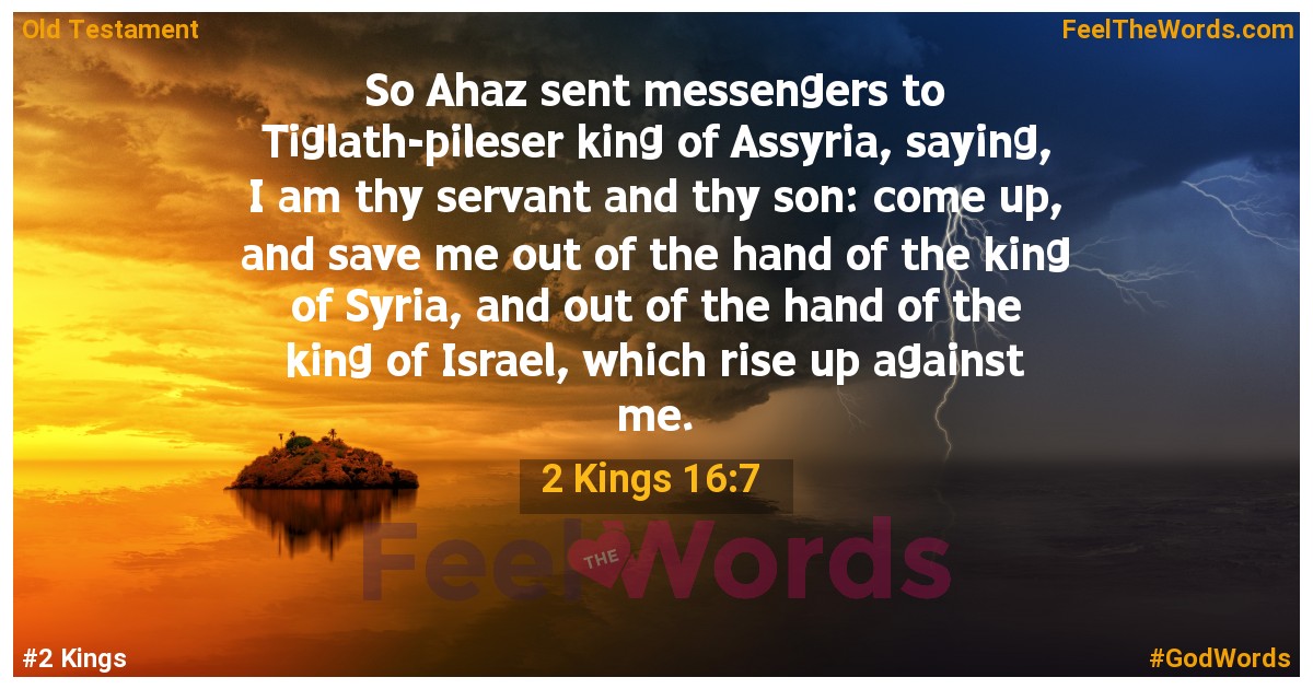 2 Kings 16:7