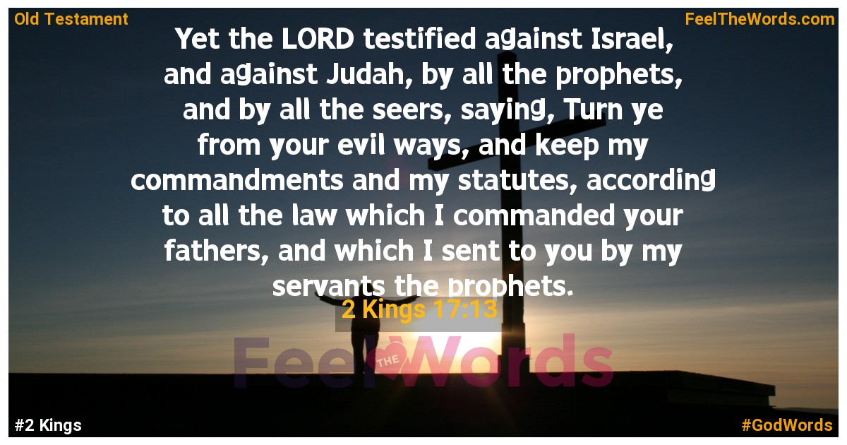 2 Kings 17:13