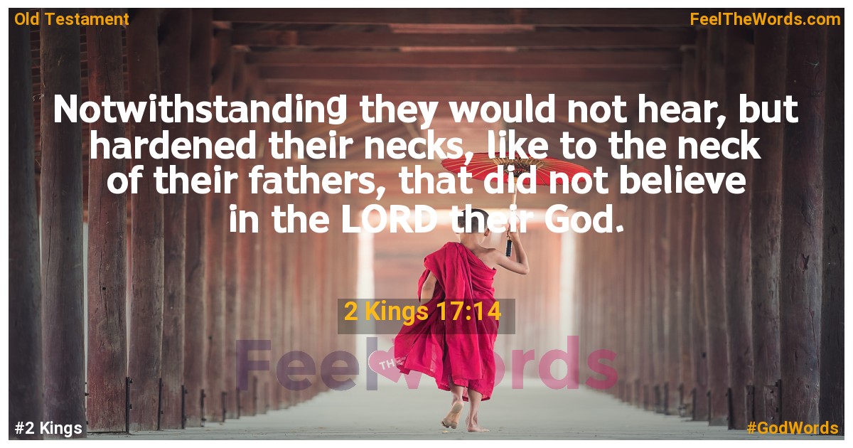 2 Kings 17:14