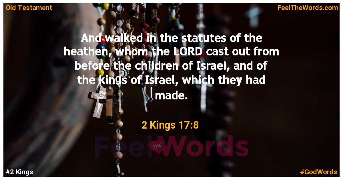 2 Kings 17:8