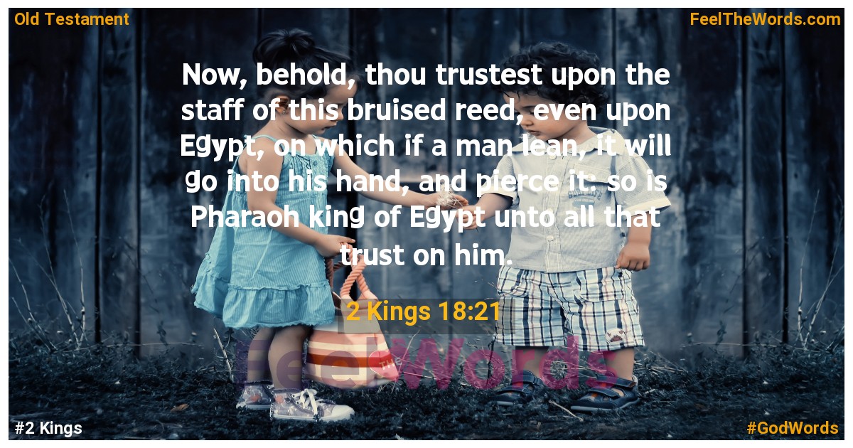 2 Kings 18:21