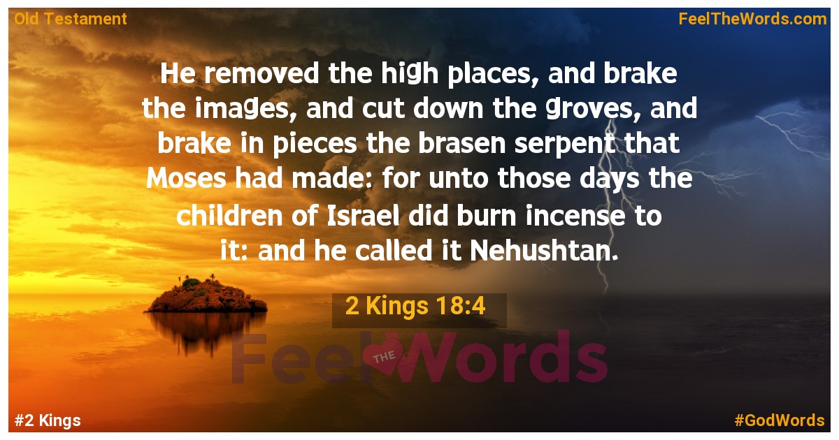 2 Kings 18:4