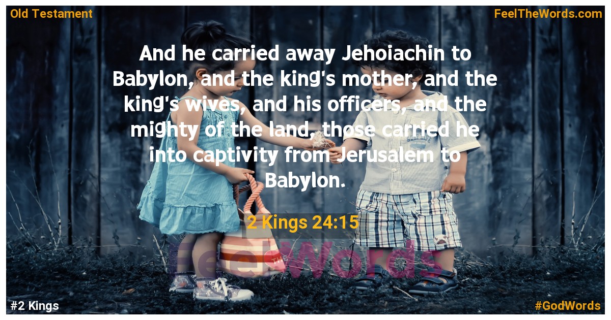 2 Kings 24:15