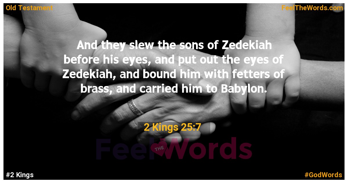 2 Kings 25:7
