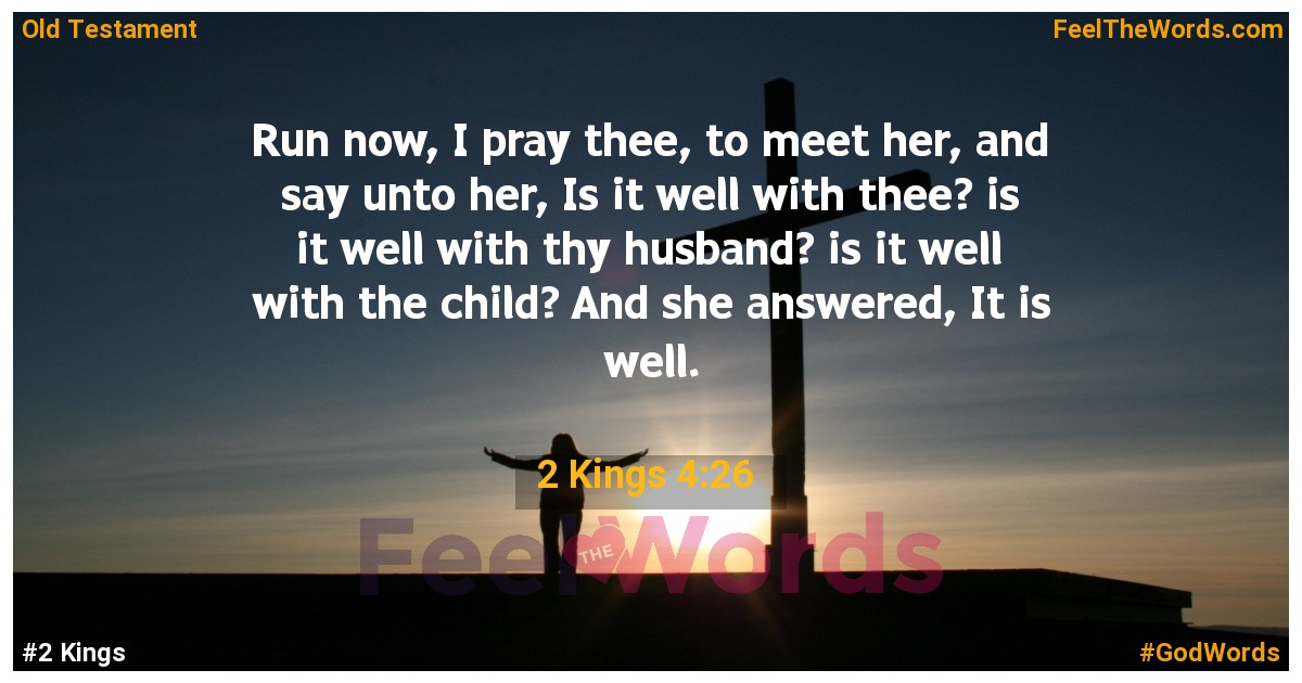 2 Kings 4:26