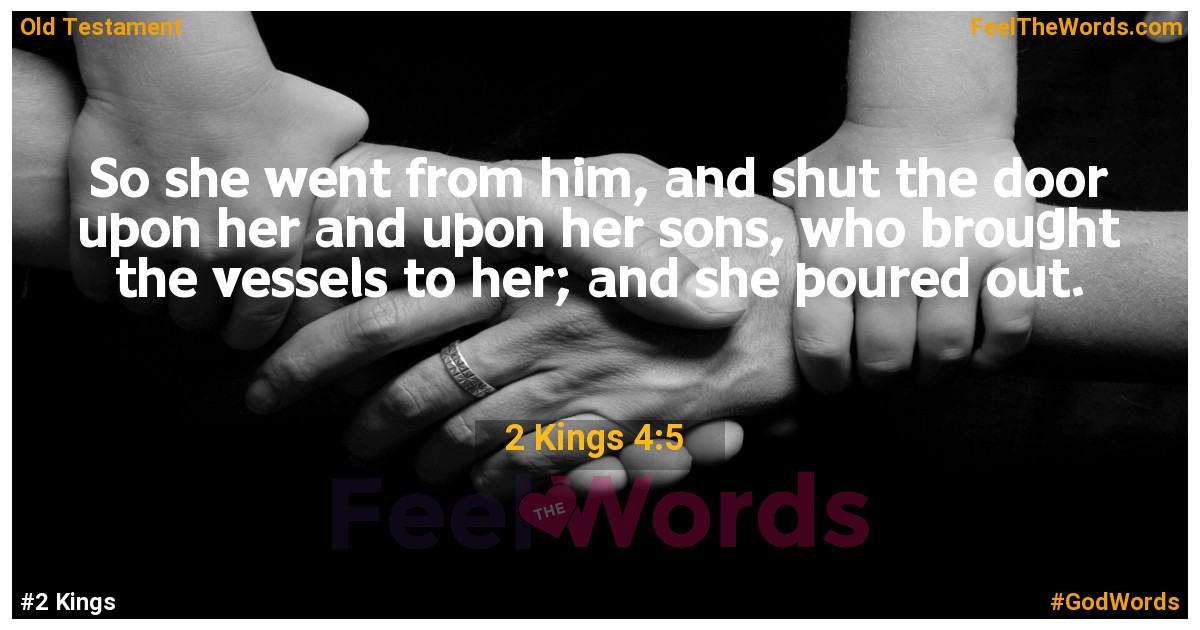 2 Kings 4:5