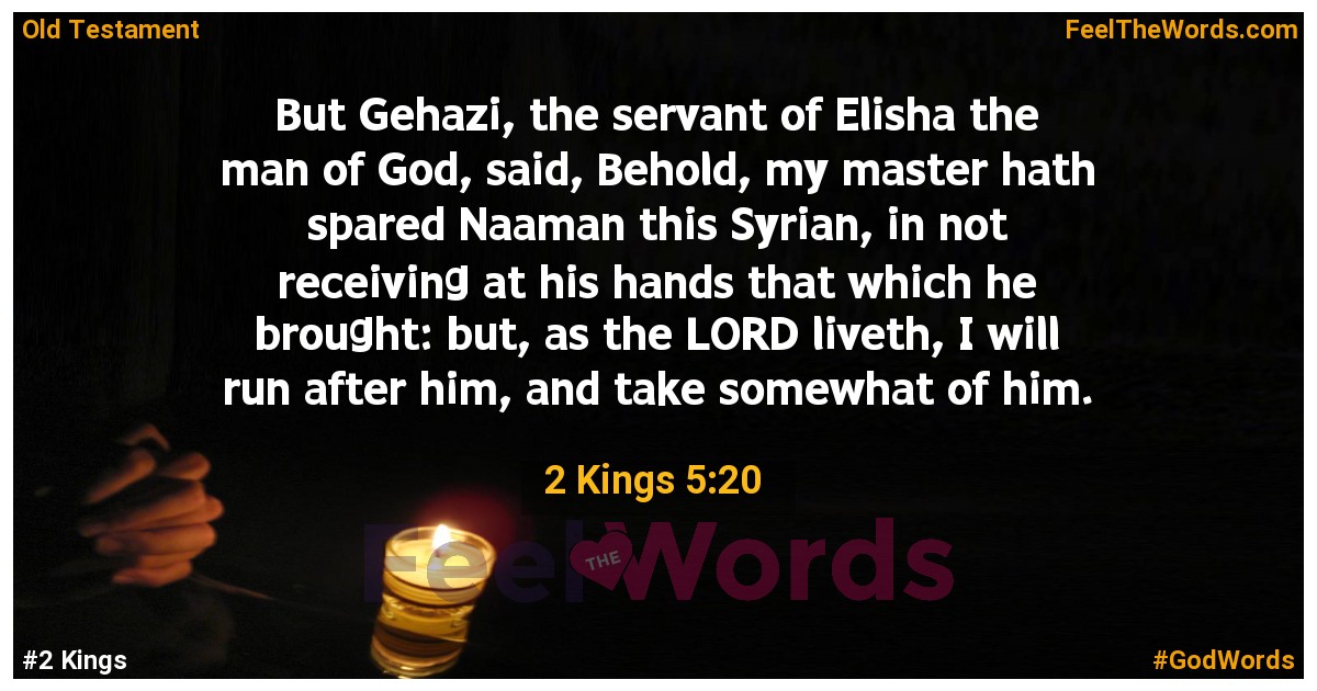 2 Kings 5:20