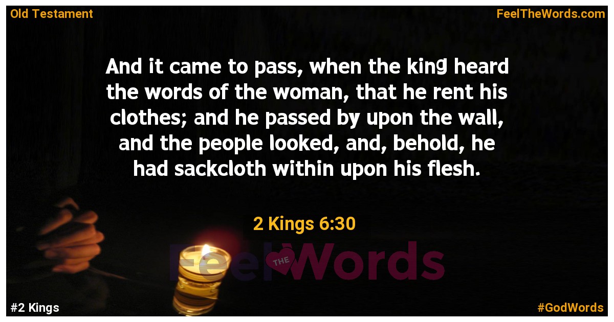 2 Kings 6:30