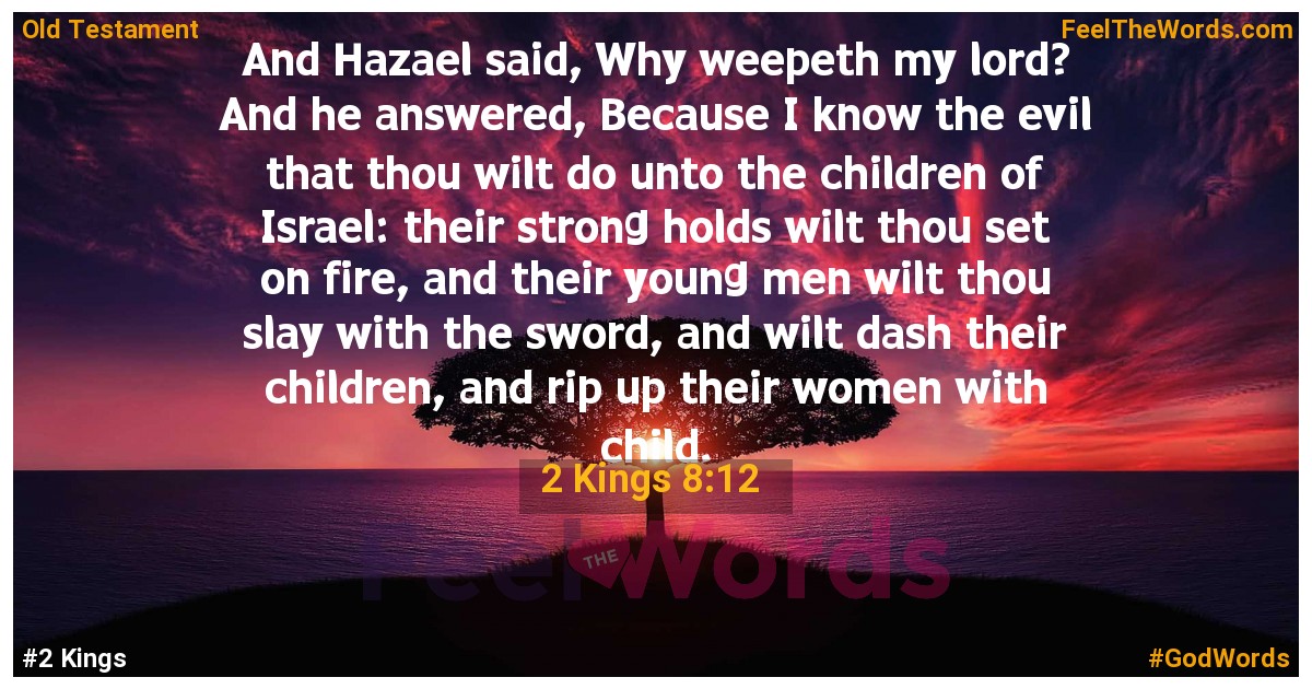 2 Kings 8:12