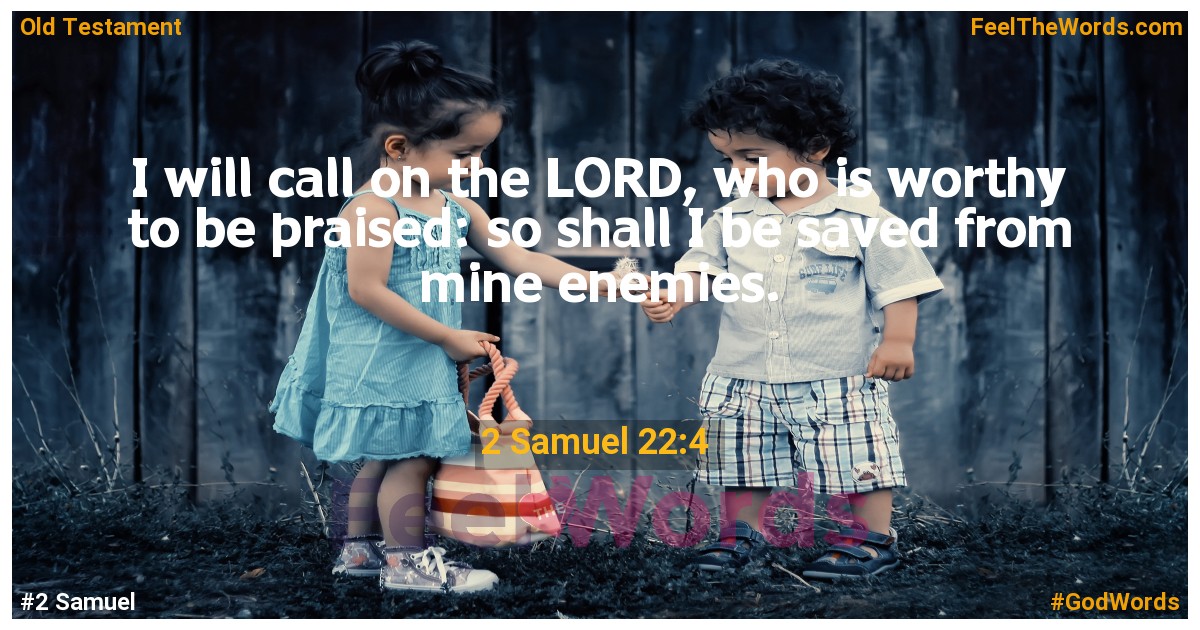 2 Samuel 22:4