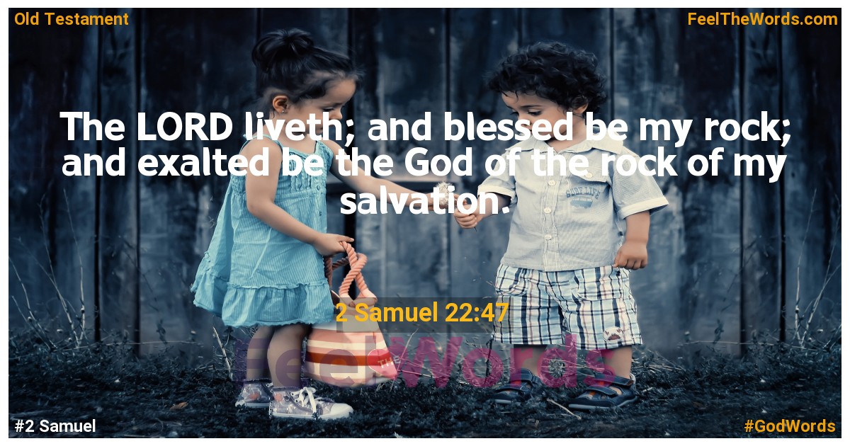 2 Samuel 22:47