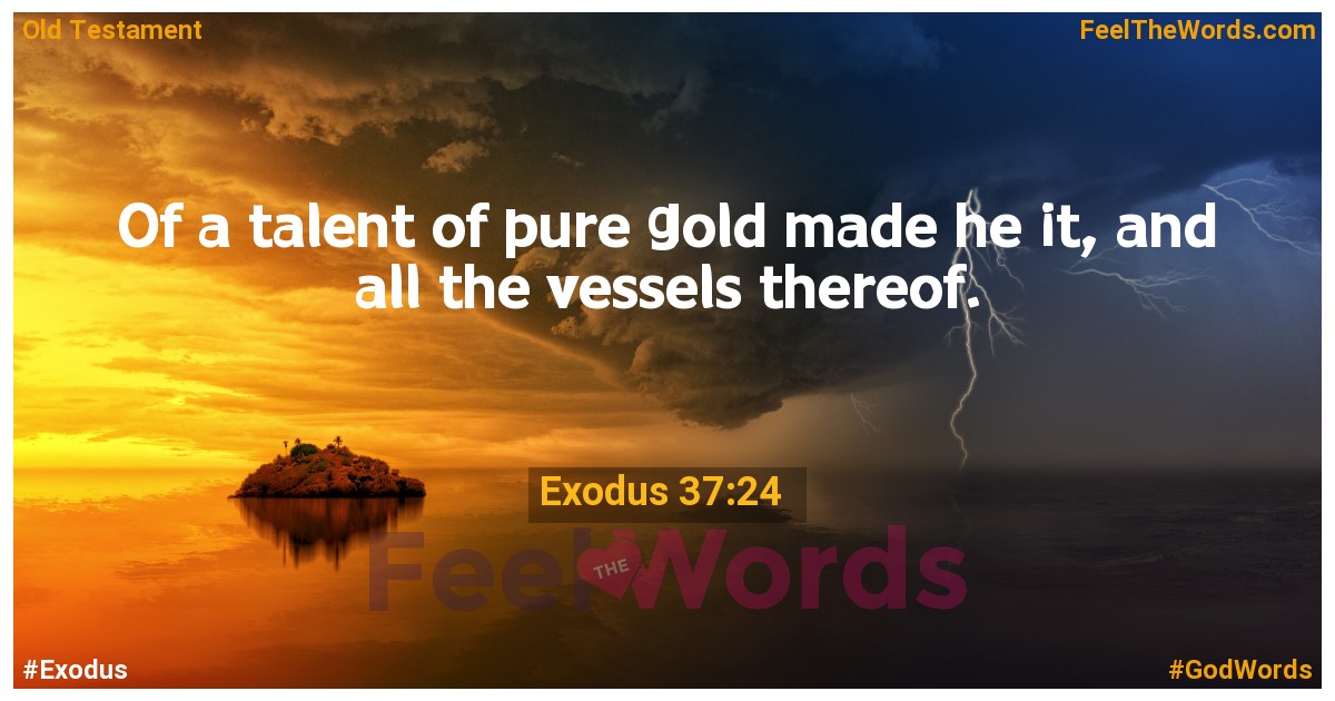 Exodus 37:24