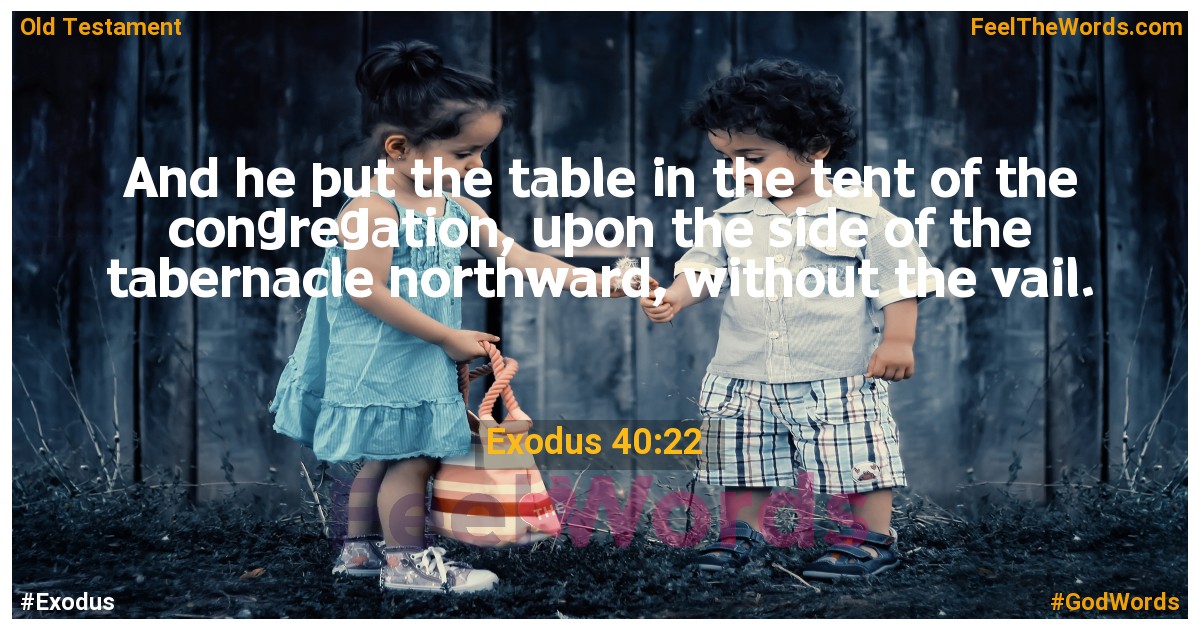 Exodus 40:22