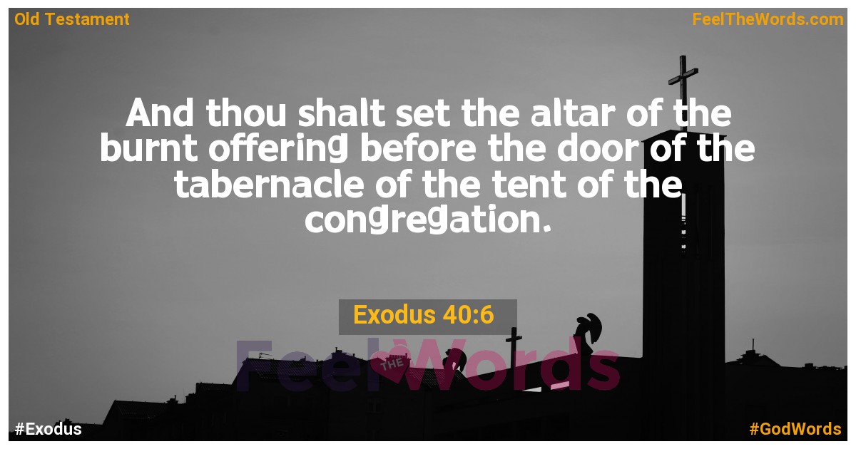 Exodus 40:6