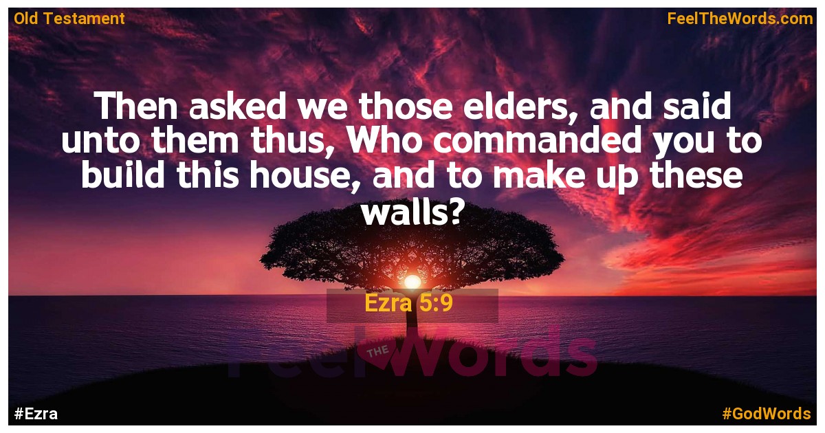 Ezra 5:9