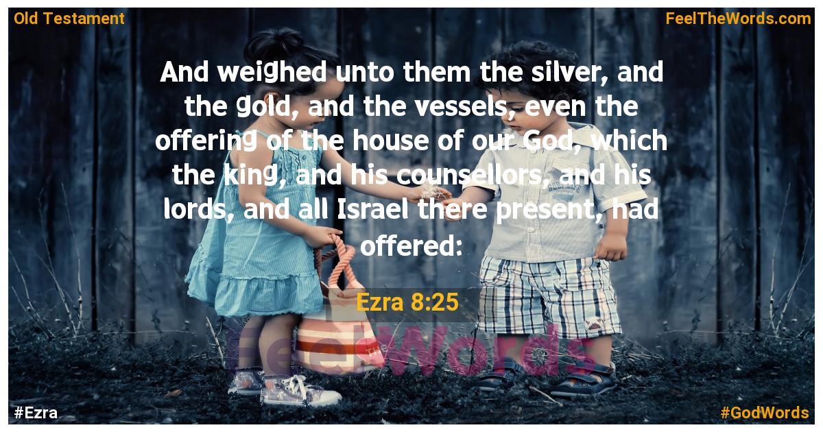 Ezra 8:25