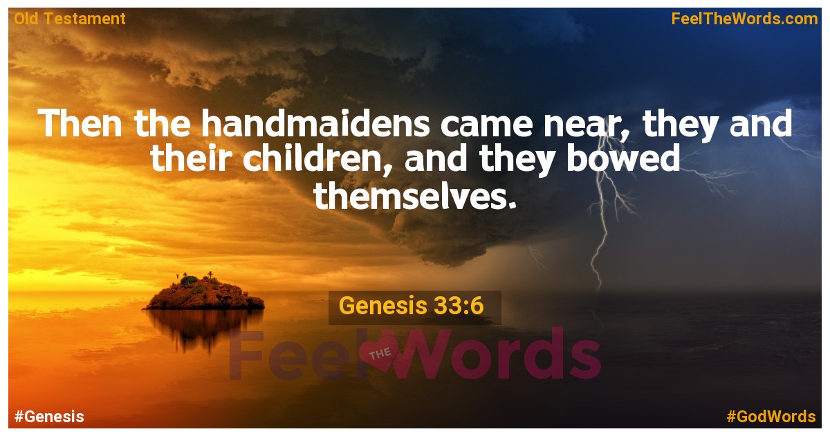 Genesis 33:6
