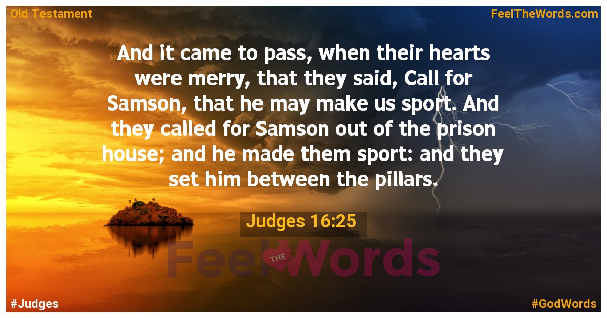 Judges 16:25