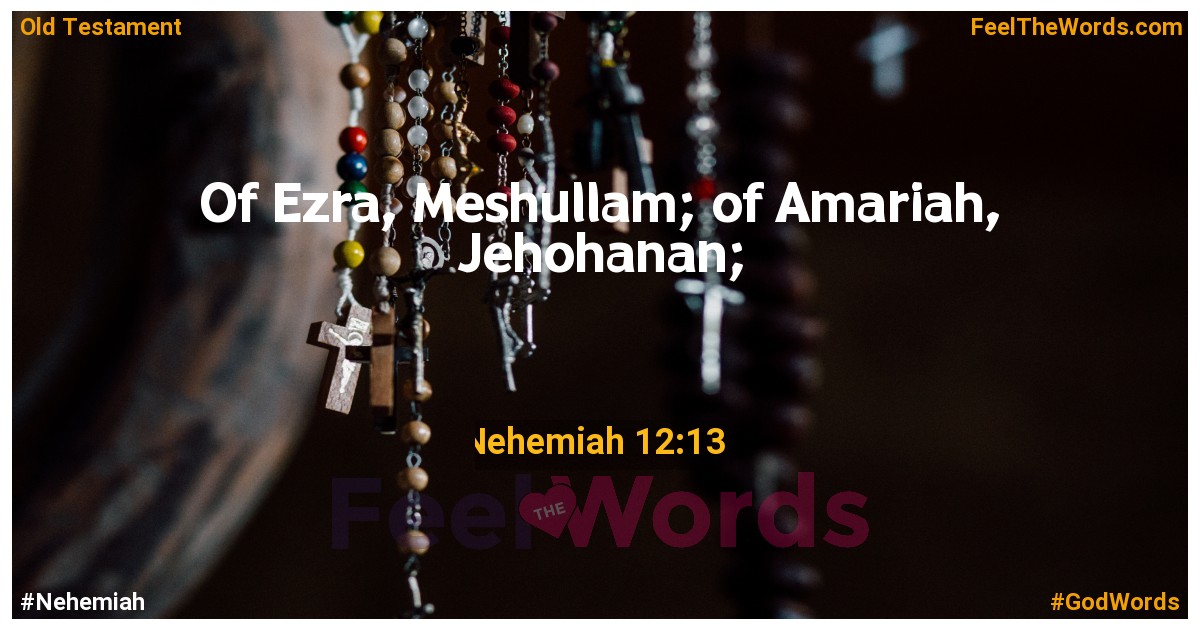 Nehemiah 12:13