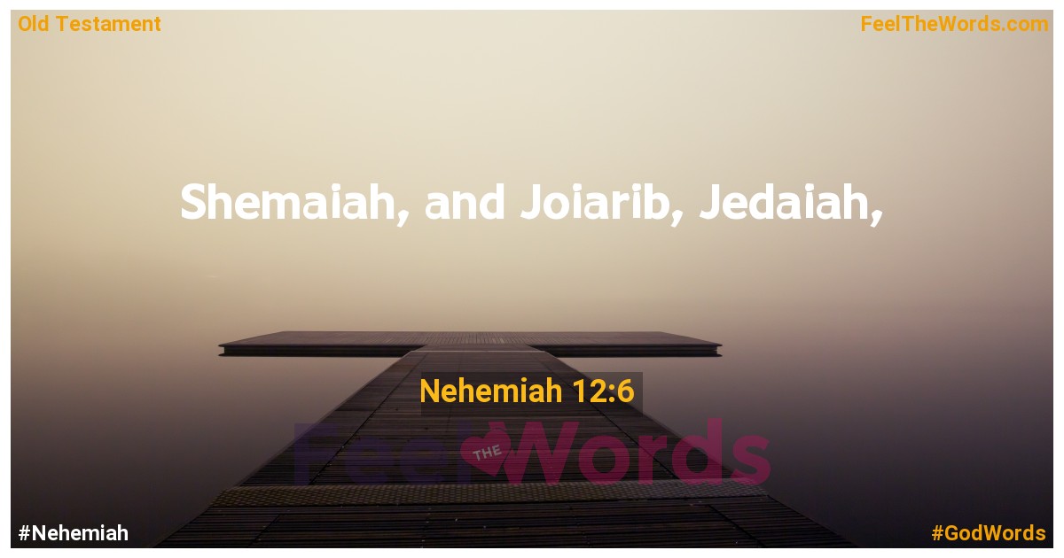 Nehemiah 12:6