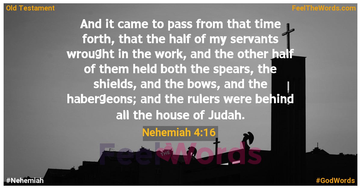 Nehemiah 4:16