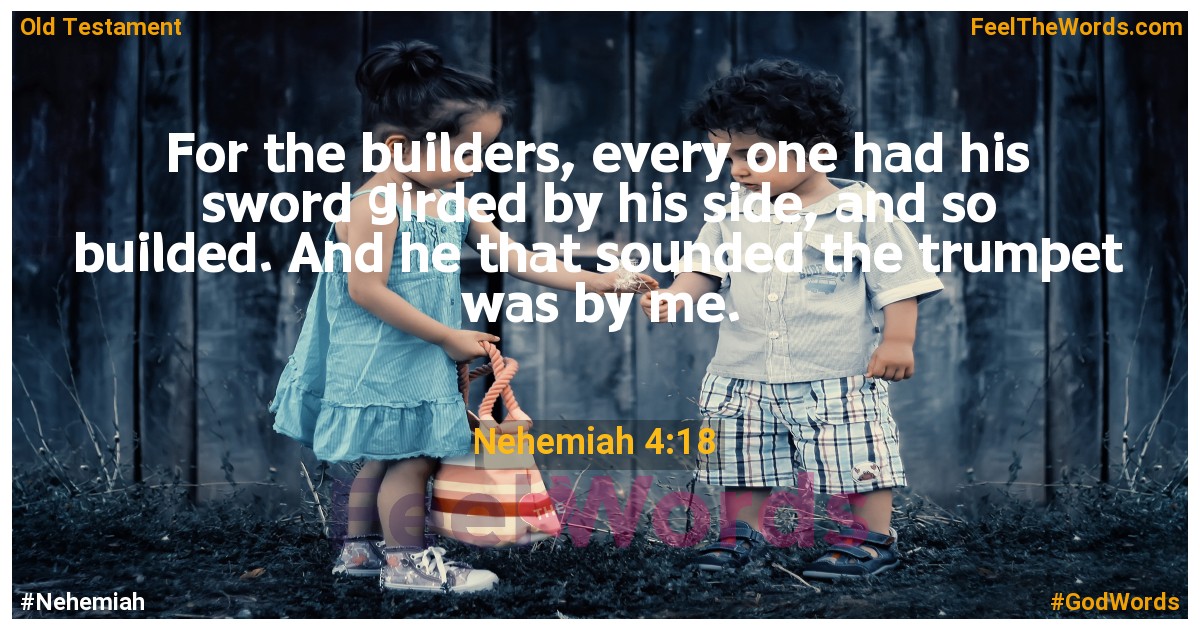 Nehemiah 4:18