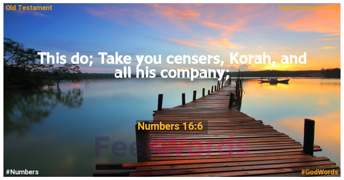 Numbers 16:6