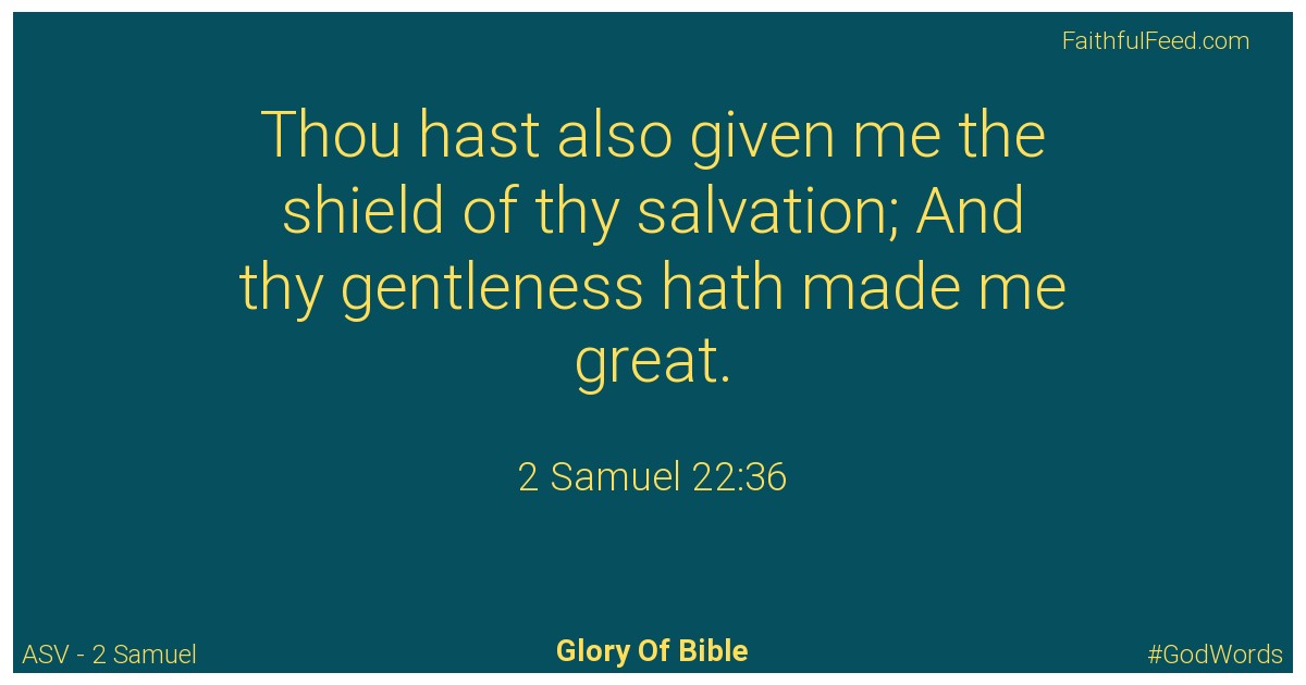 2-samuel 22:36 - Asv