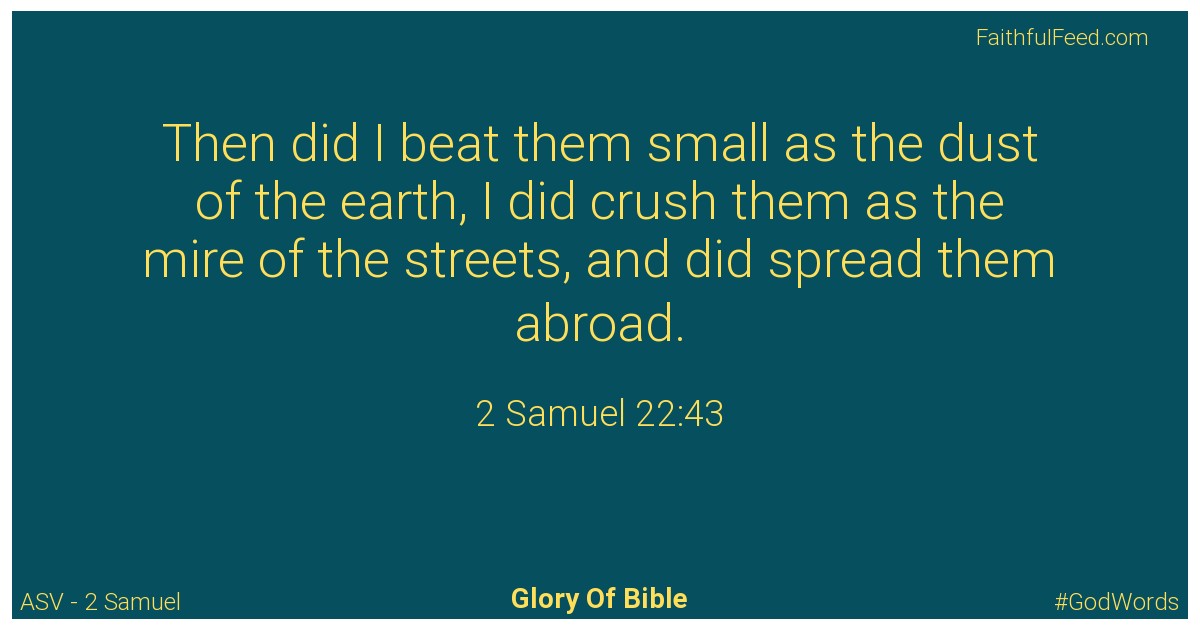 2-samuel 22:43 - Asv