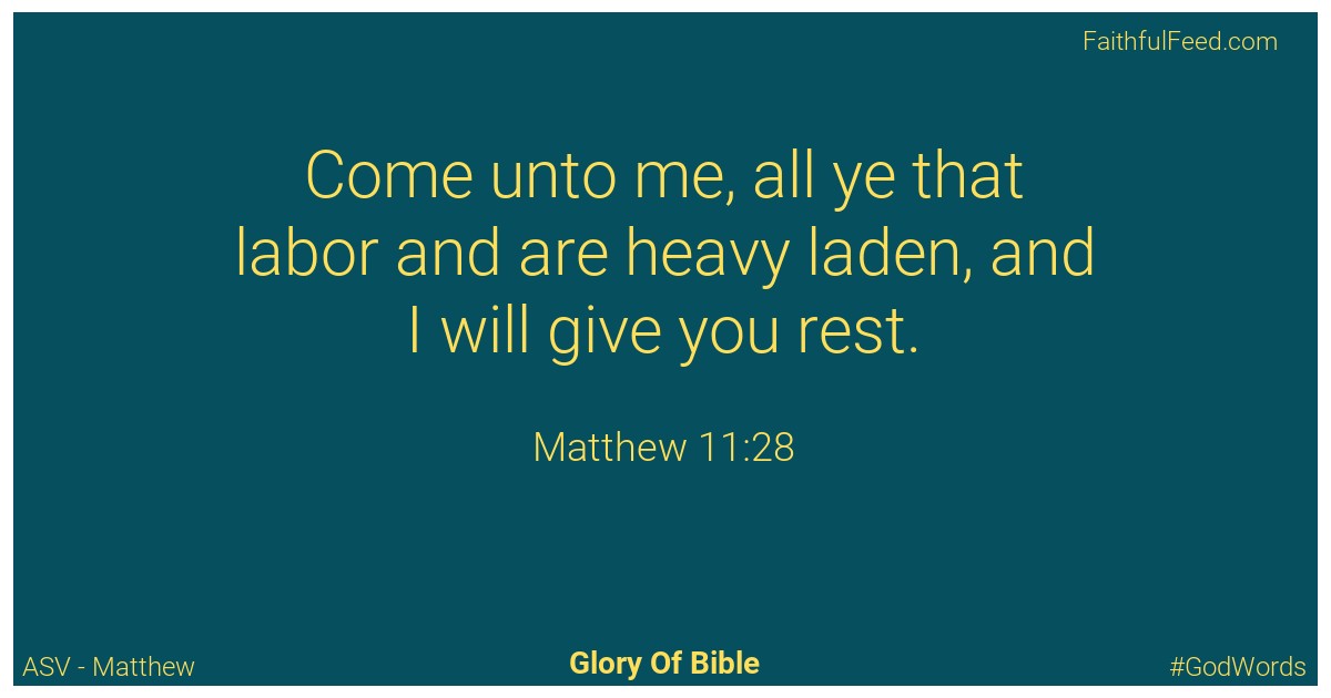 Matthew 11:28 - Asv