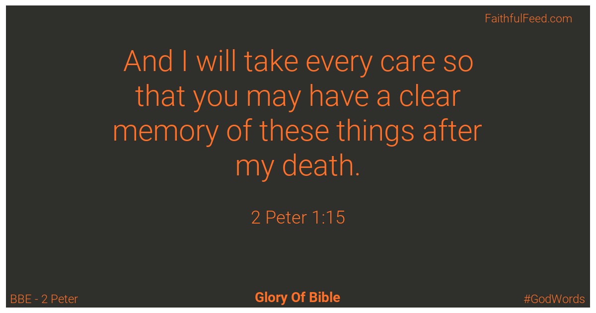 2-peter 1:15 - Bbe