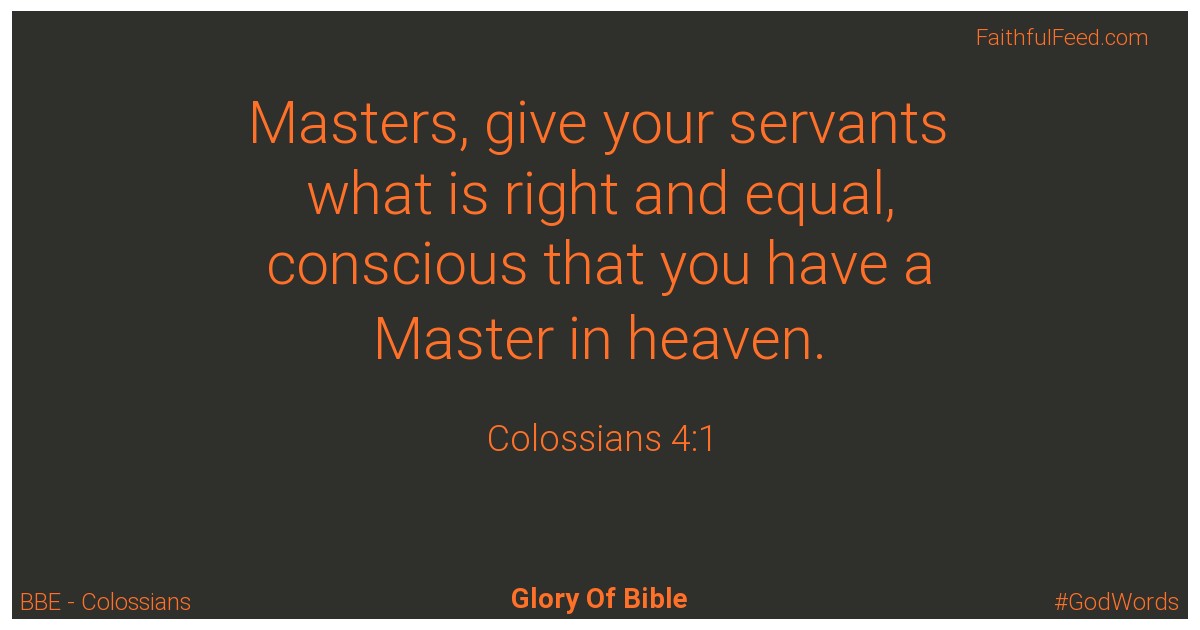 Colossians 4:1 - Bbe
