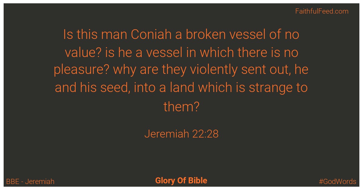 Jeremiah 22:28 - Bbe