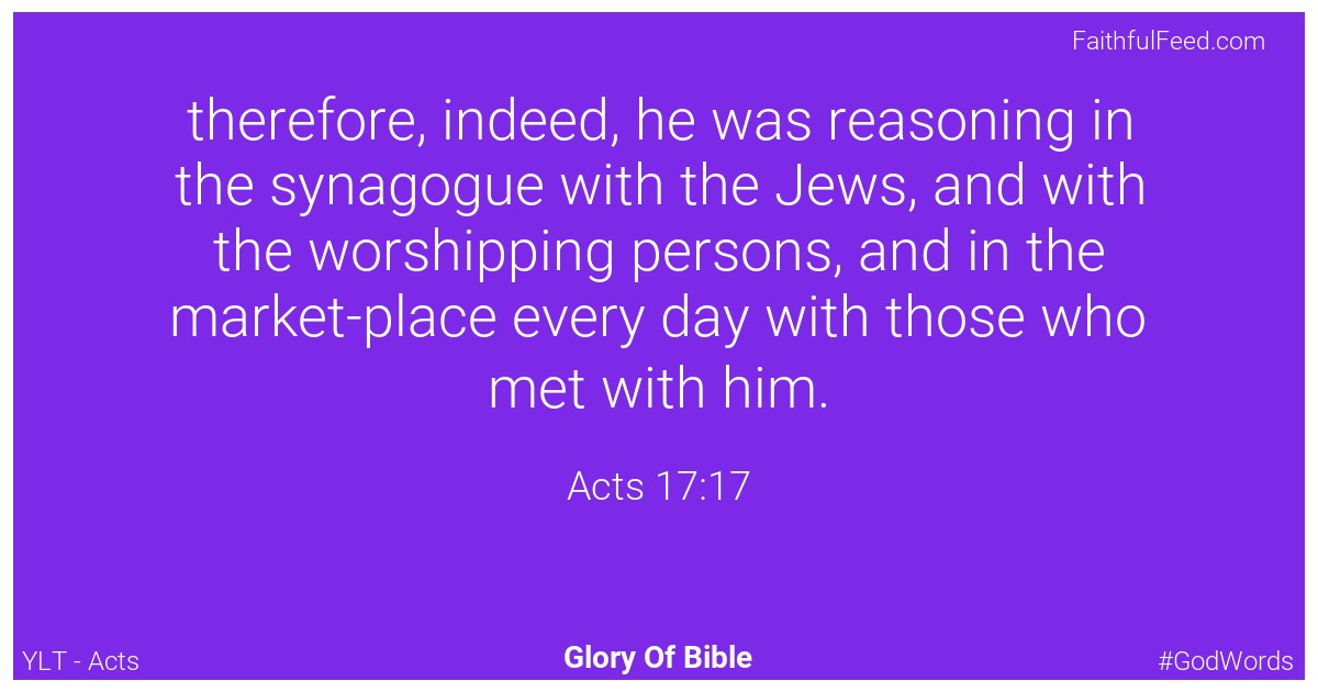 Acts 17:17 - Ylt