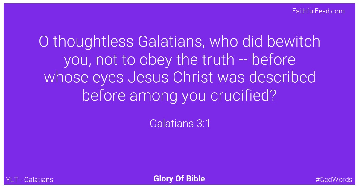 Galatians 3:1 - Ylt