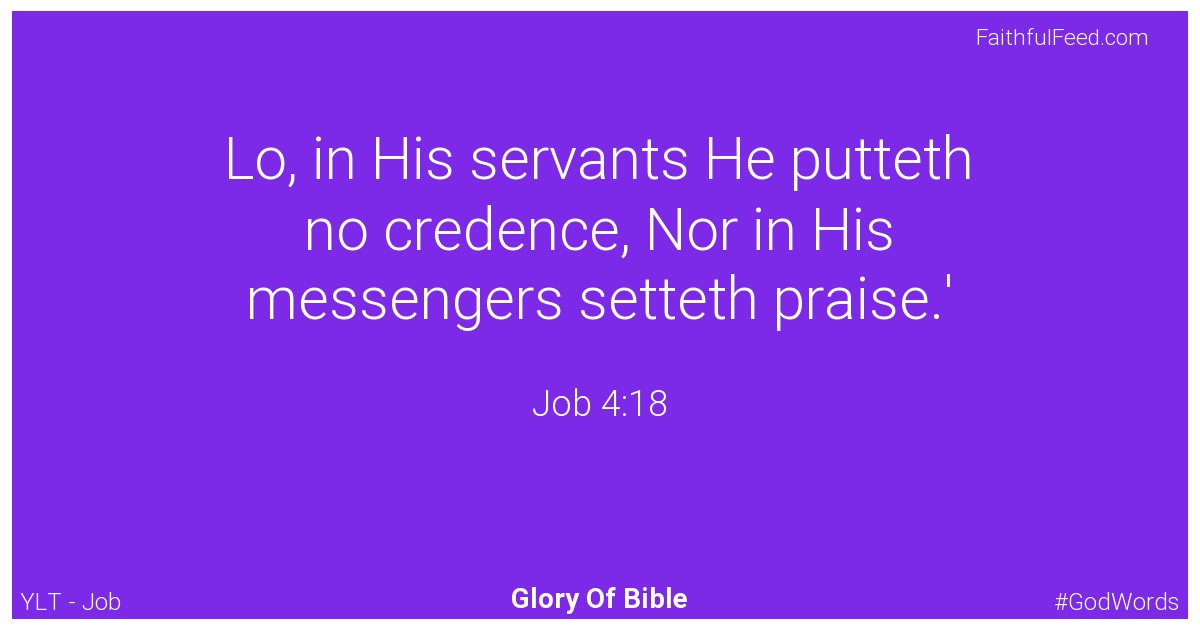 Job 4:18 - Ylt
