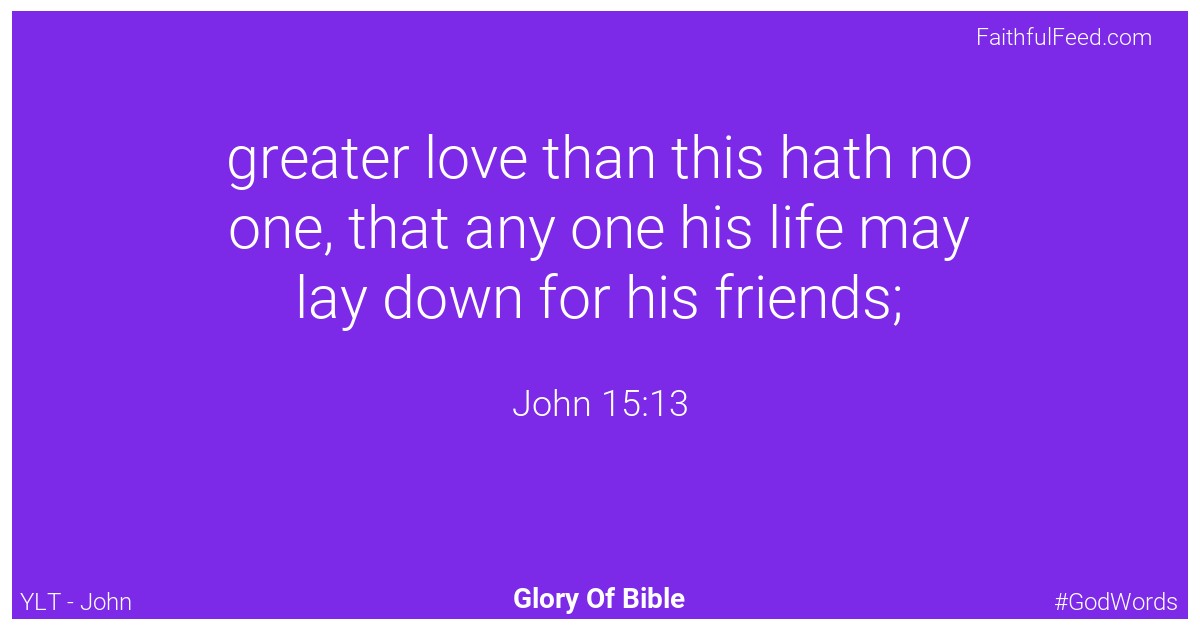 John 15:13 - Ylt