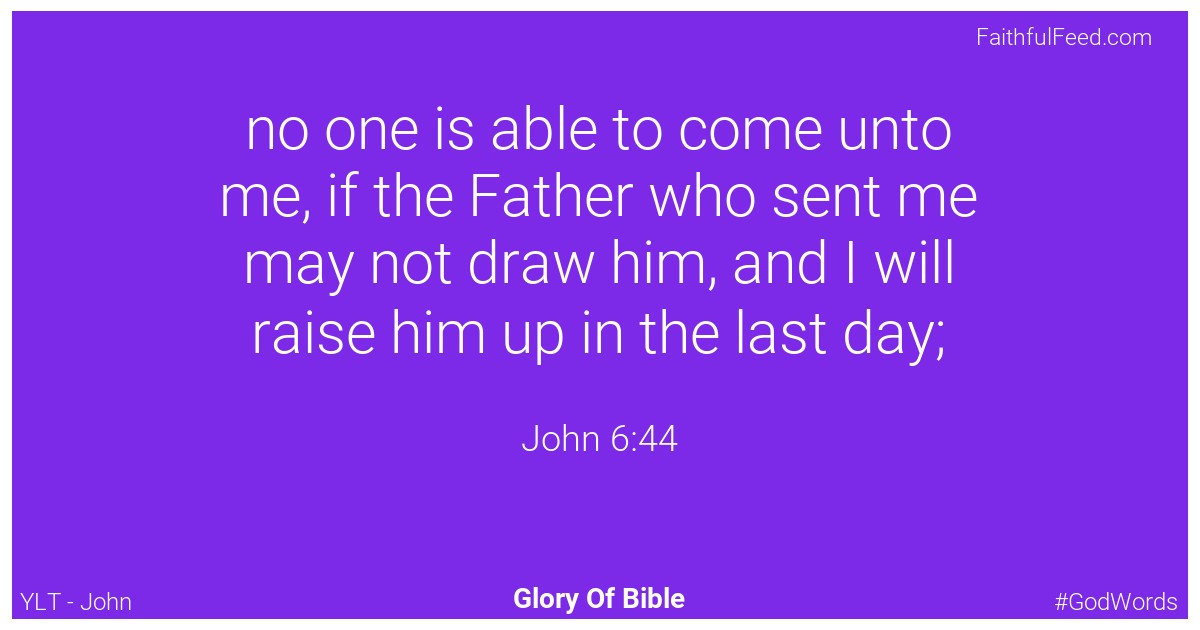 John 6:44 - Ylt